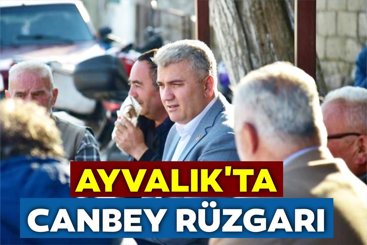 AYVALIK’TA CANBEY RÜZGARI