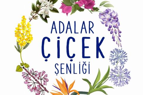 Adalar’da ‘Çiçek Şenliği’ başlıyor