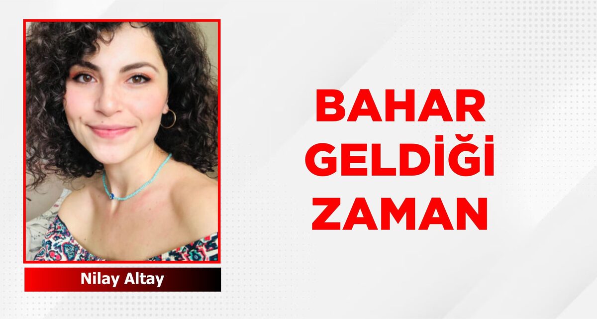 BAHAR GELDİĞİ ZAMAN