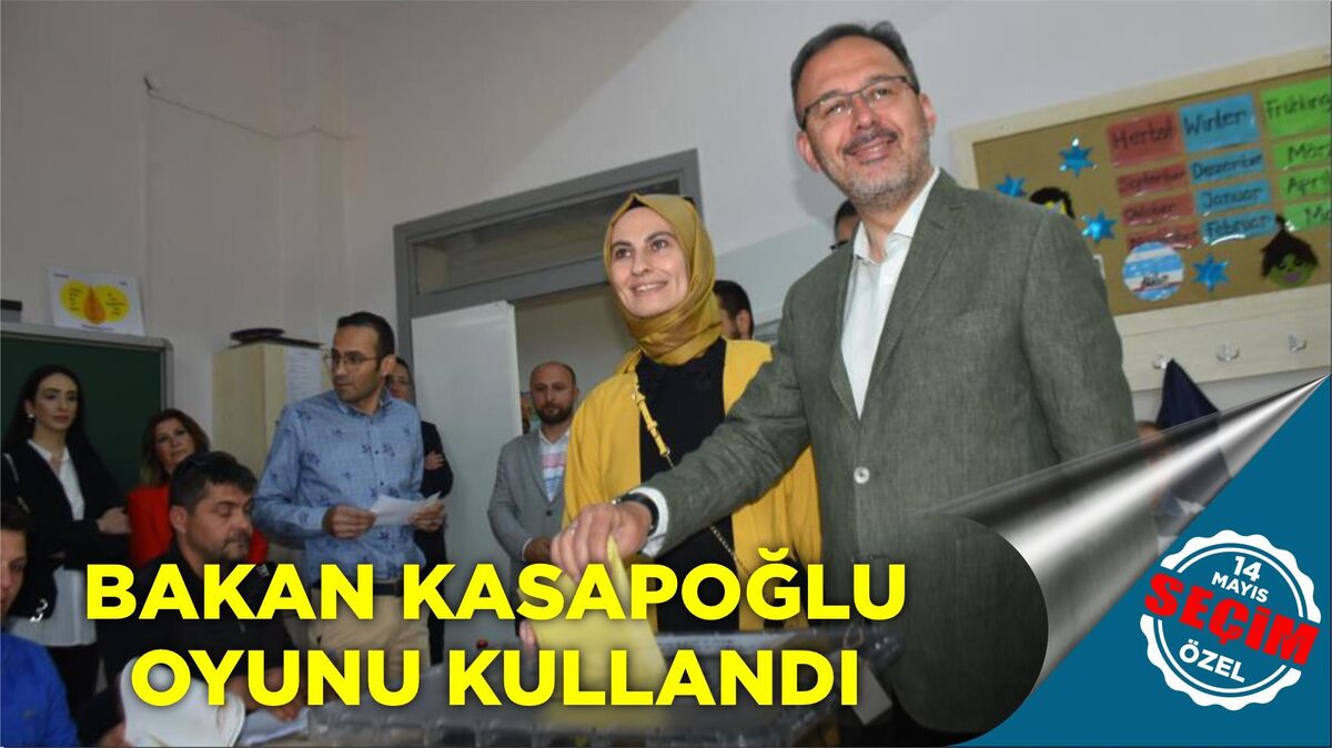 BAKAN KASAPOĞLU OYUNU KULLANDI  