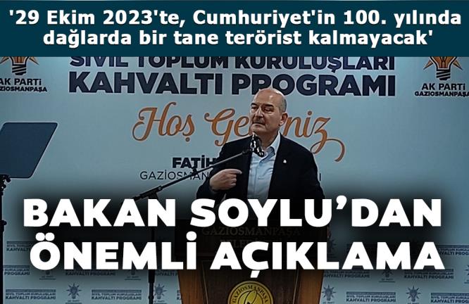 BAKAN SOYLU’DAN ÖNEMLİ AÇIKLAMA