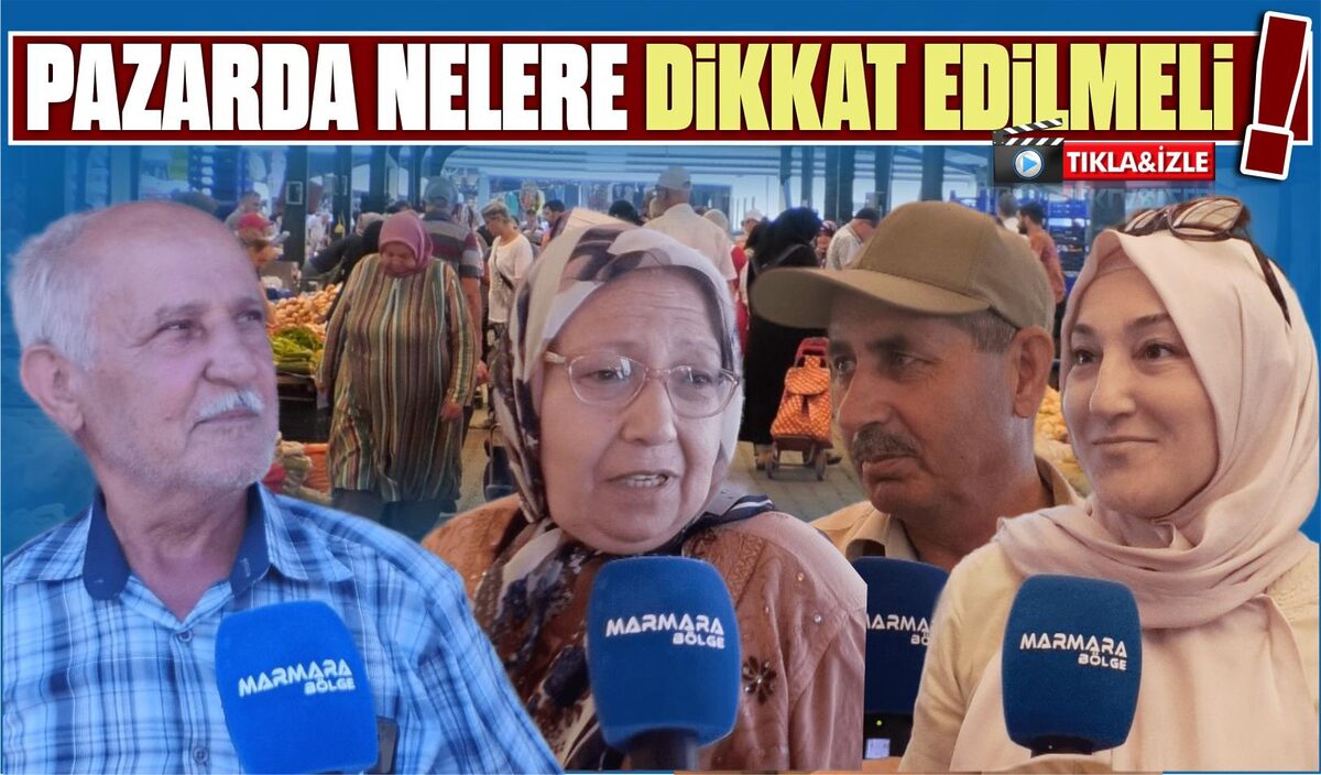 BALIKESİR HALKI PAZARDA NELERE DİKKAT EDİYOR!     