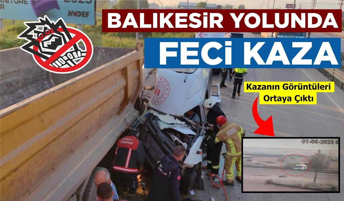 BALIKESİR YOLUNDA FECİ KAZA