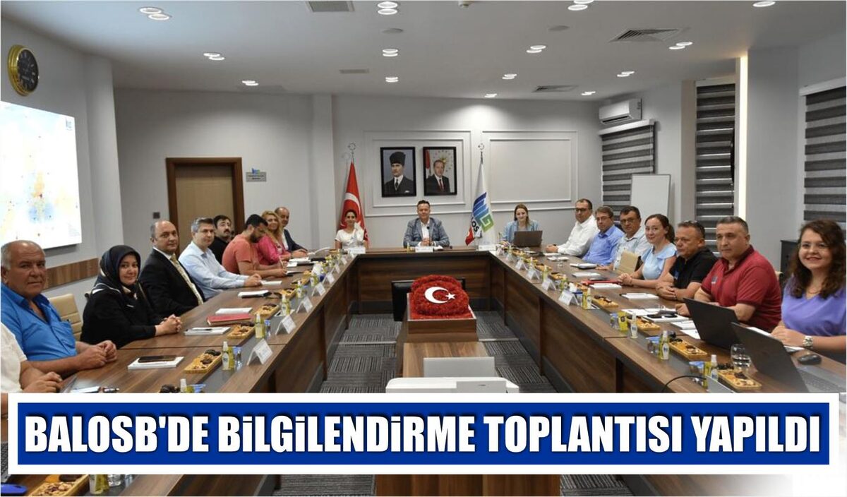 BALOSB’DE BİLGİLENDİRME TOPLANTISI YAPILDI