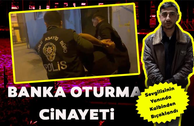 BANKA OTURMA CİNAYETİ