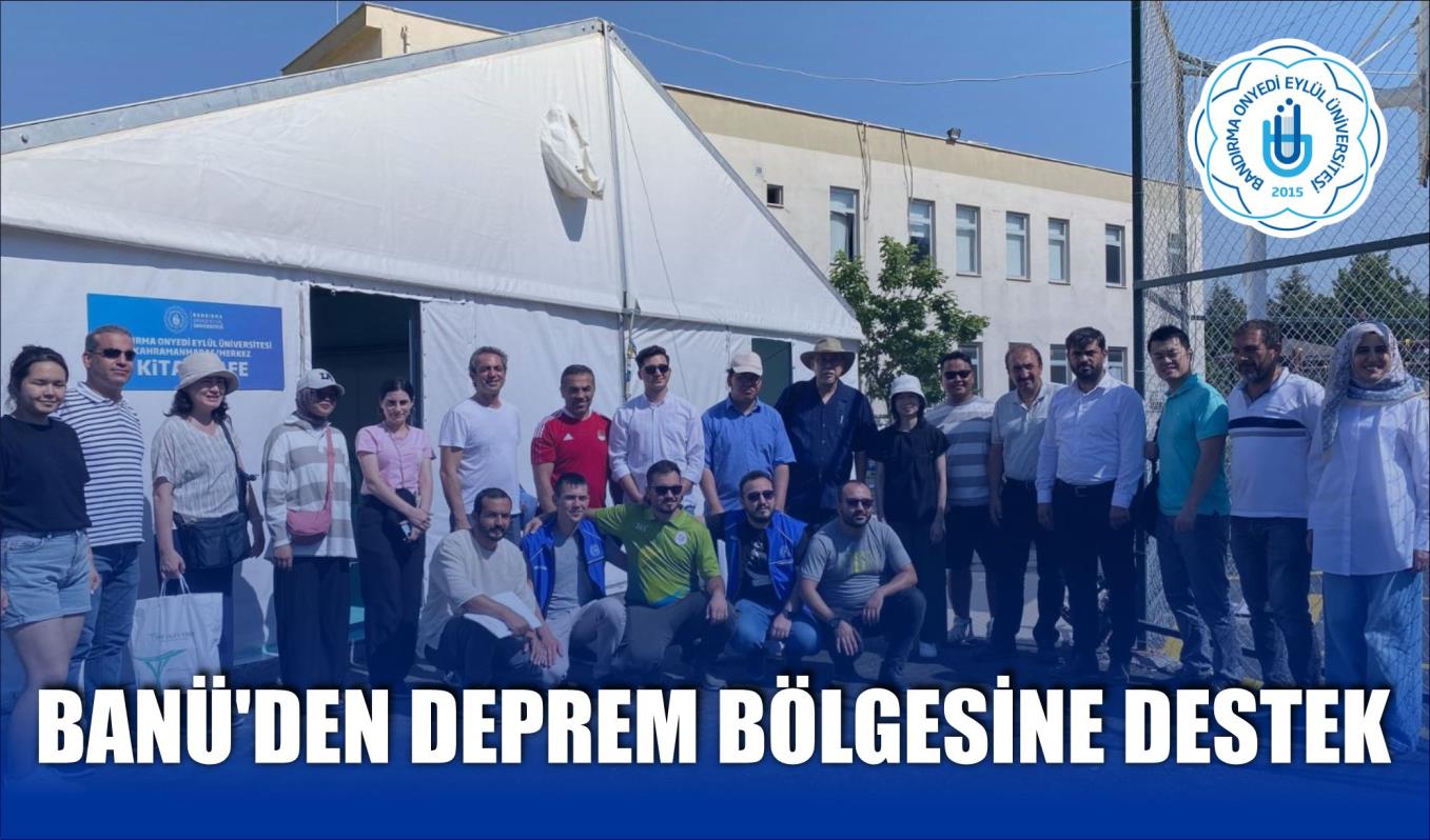 BANÜ’DEN DEPREM BÖLGESİNE DESTEK