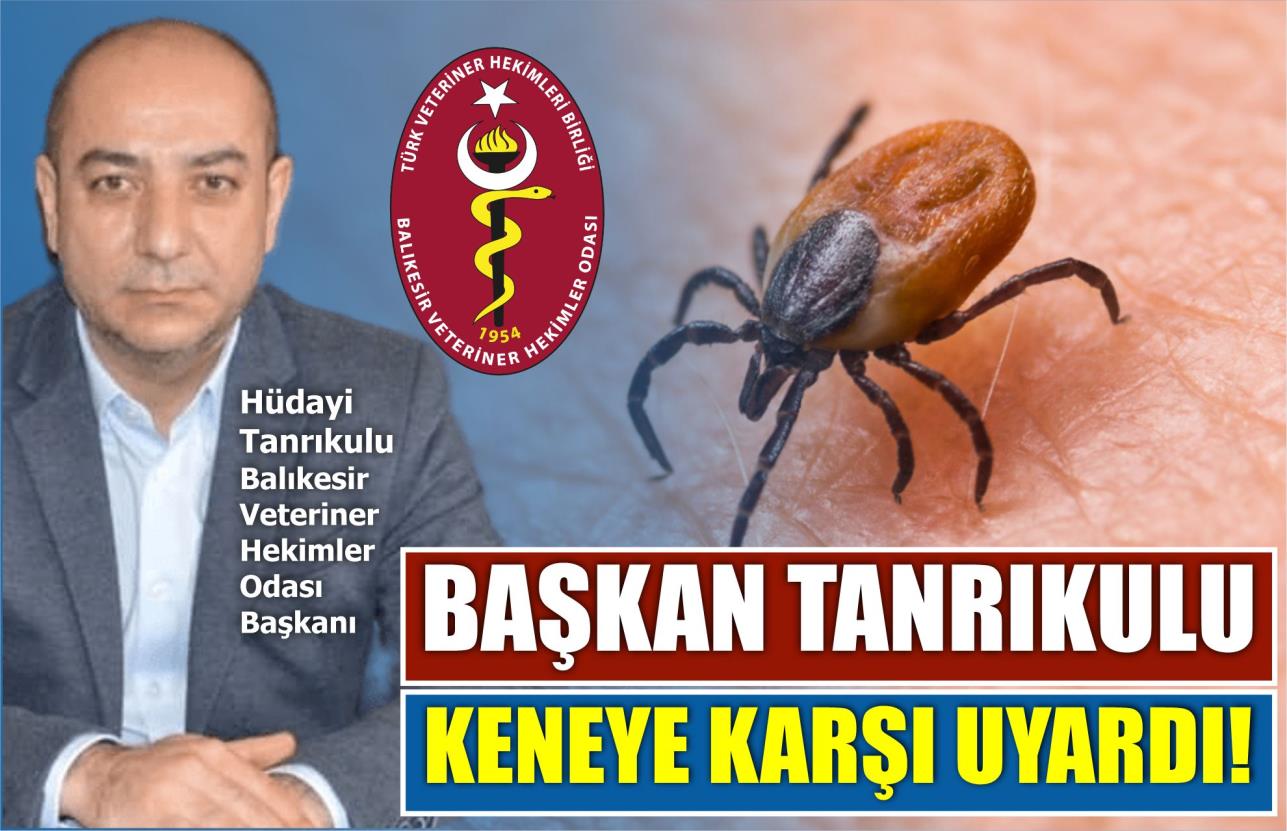 BAŞKAN TANRIKULU KENEYE KARŞI UYARDI!