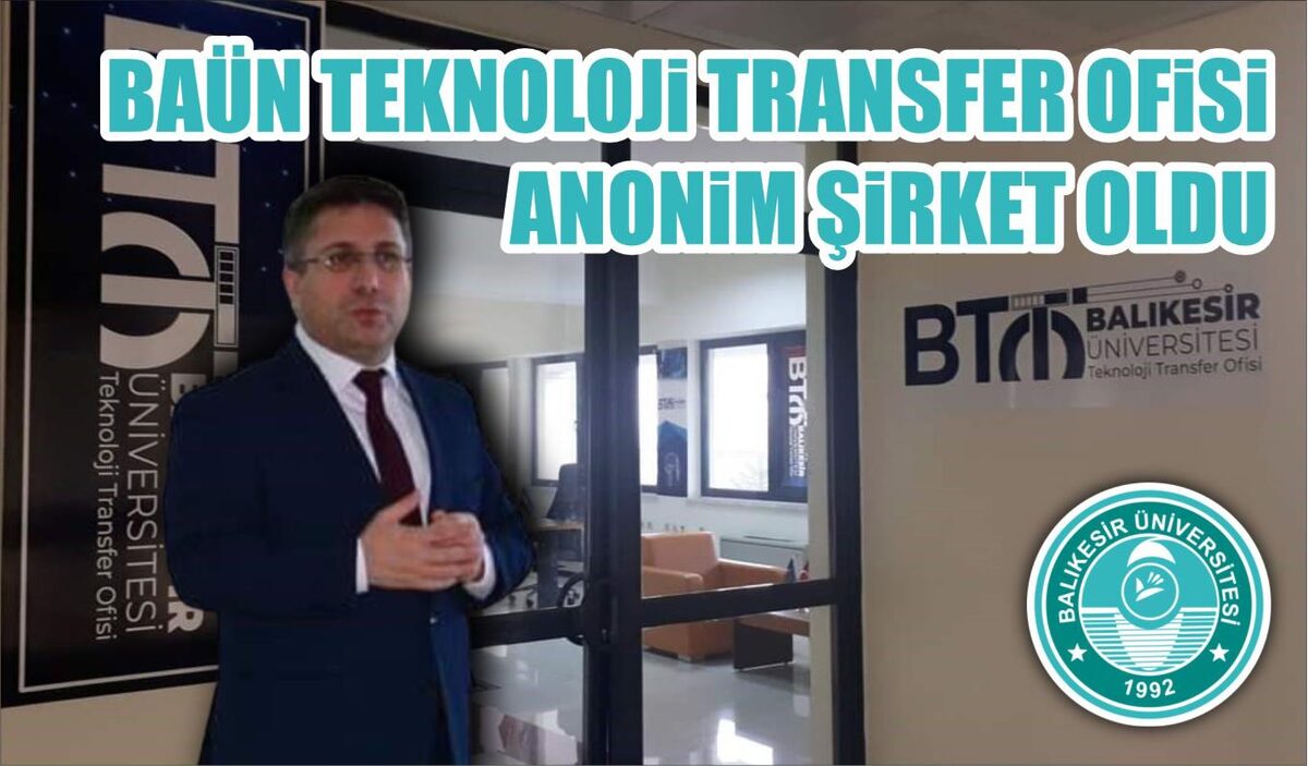 BAÜN TEKNOLOJİ TRANSFER OFİSİ ANONİM ŞİRKET OLDU 