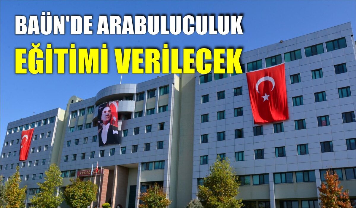 BAÜN’DE ARABULUCULUK EĞİTİMİ VERİLECEK