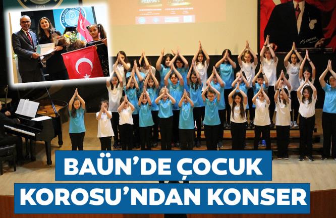 BAÜN’DE ÇOCUK KOROSU’NDAN KONSER