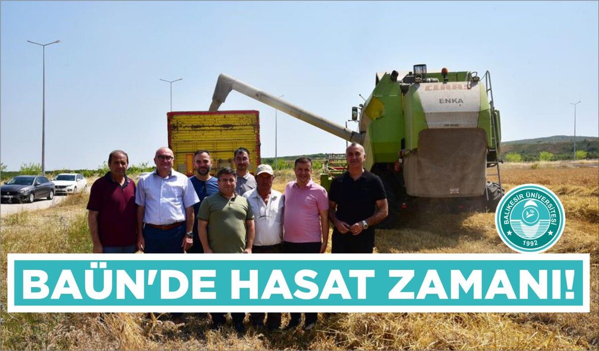 BAÜN’DE HASAT ZAMANI!