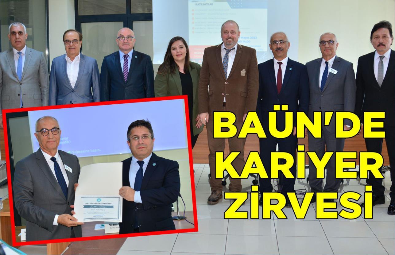 BAÜN’DE  KARİYER ZİRVESİ