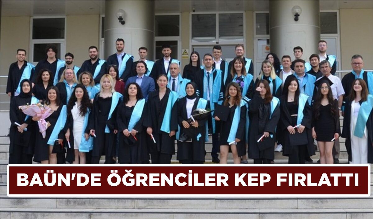 BAÜN’DE ÖĞRENCİLER KEP FIRLATTI