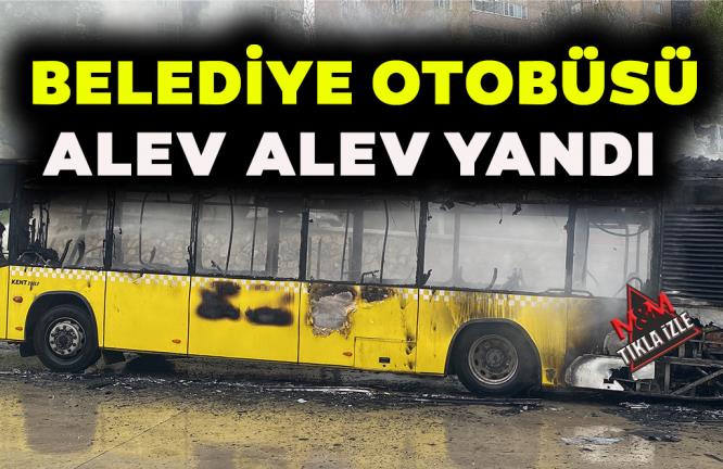 BELEDİYE OTOBÜSÜ ALEV ALEV YANDI