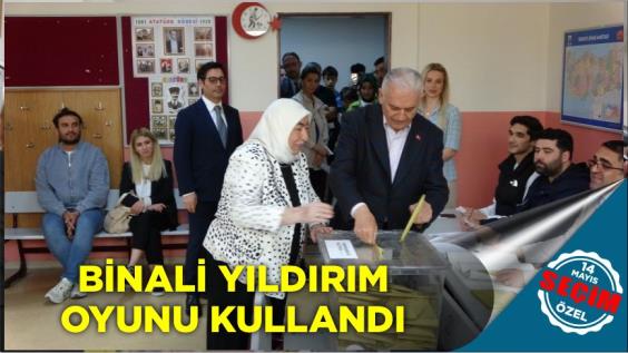 BİNALİ YILDIRIM OYUNU KULLANDI  