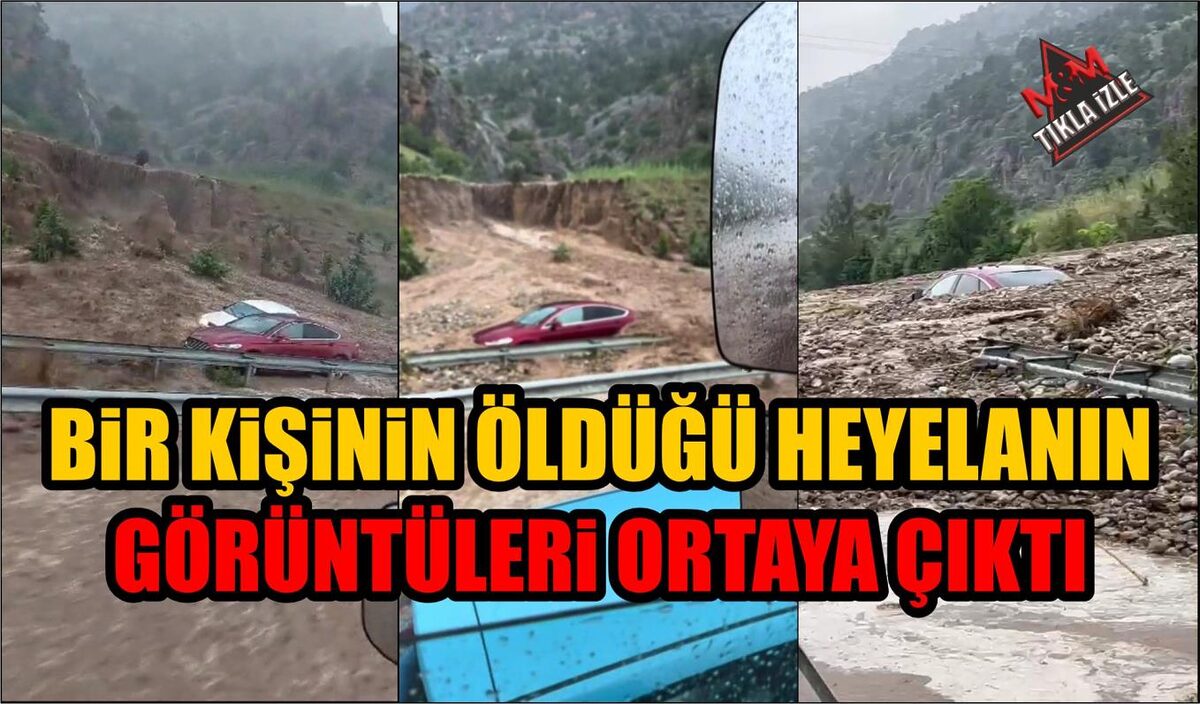 BİR KİŞİNİN ÖLDÜĞÜ HEYELANIN GÖRÜNTÜLERİ ORTAYA ÇIKTI