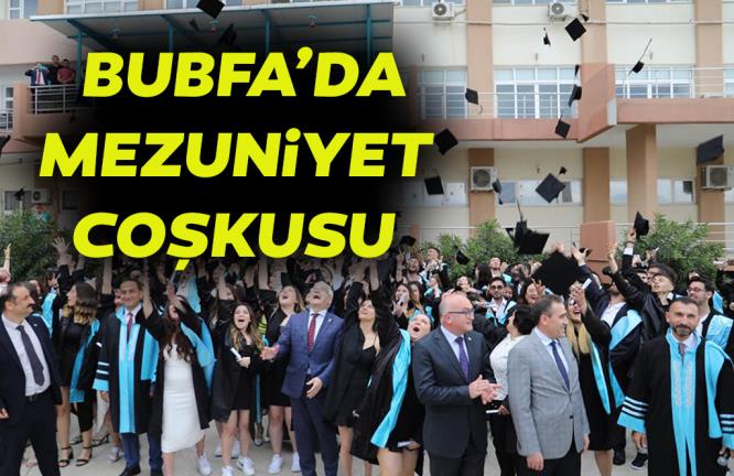 BUBFA’DA MEZUNİYET COŞKUSU