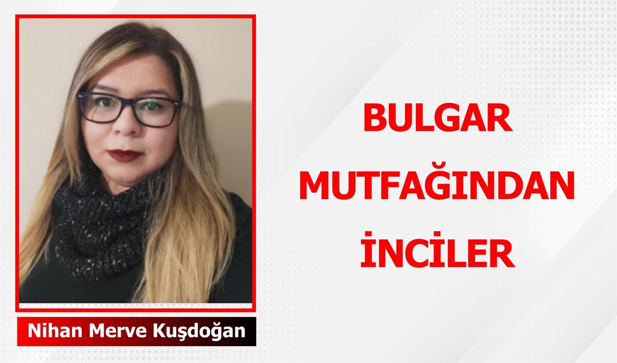 Bulgar mutfağı, zengin ve