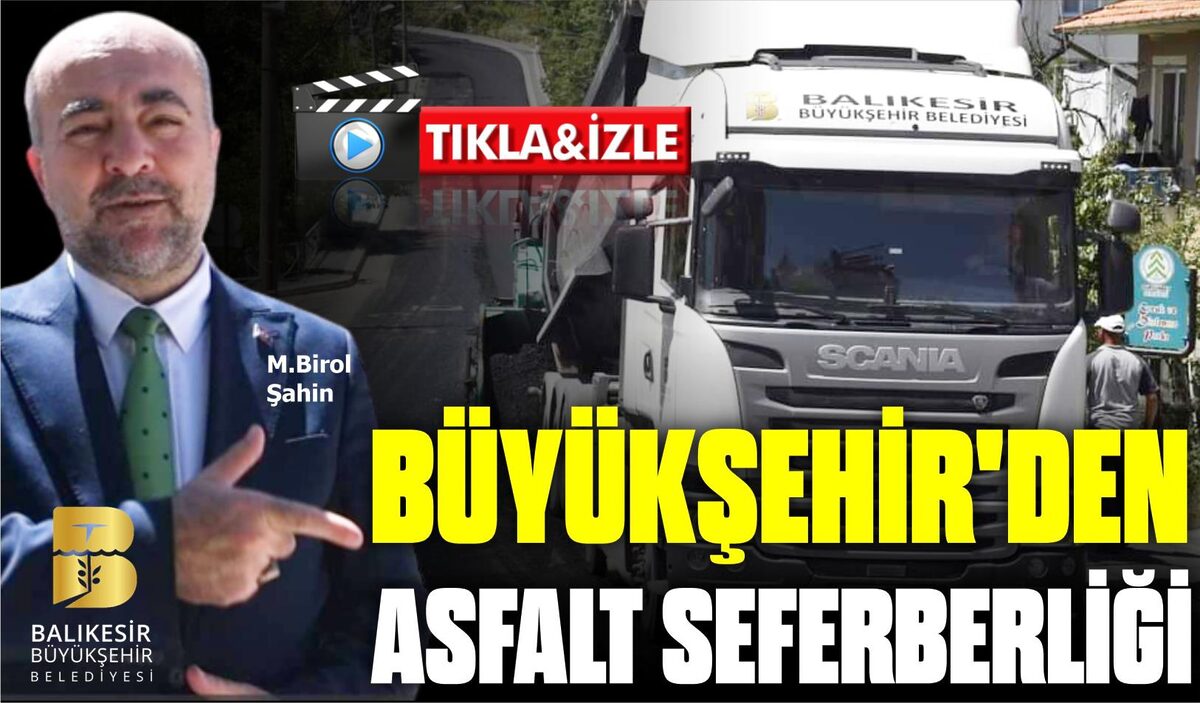 BÜYÜKŞEHİR’DEN ASFALT SEFERBERLİĞİ