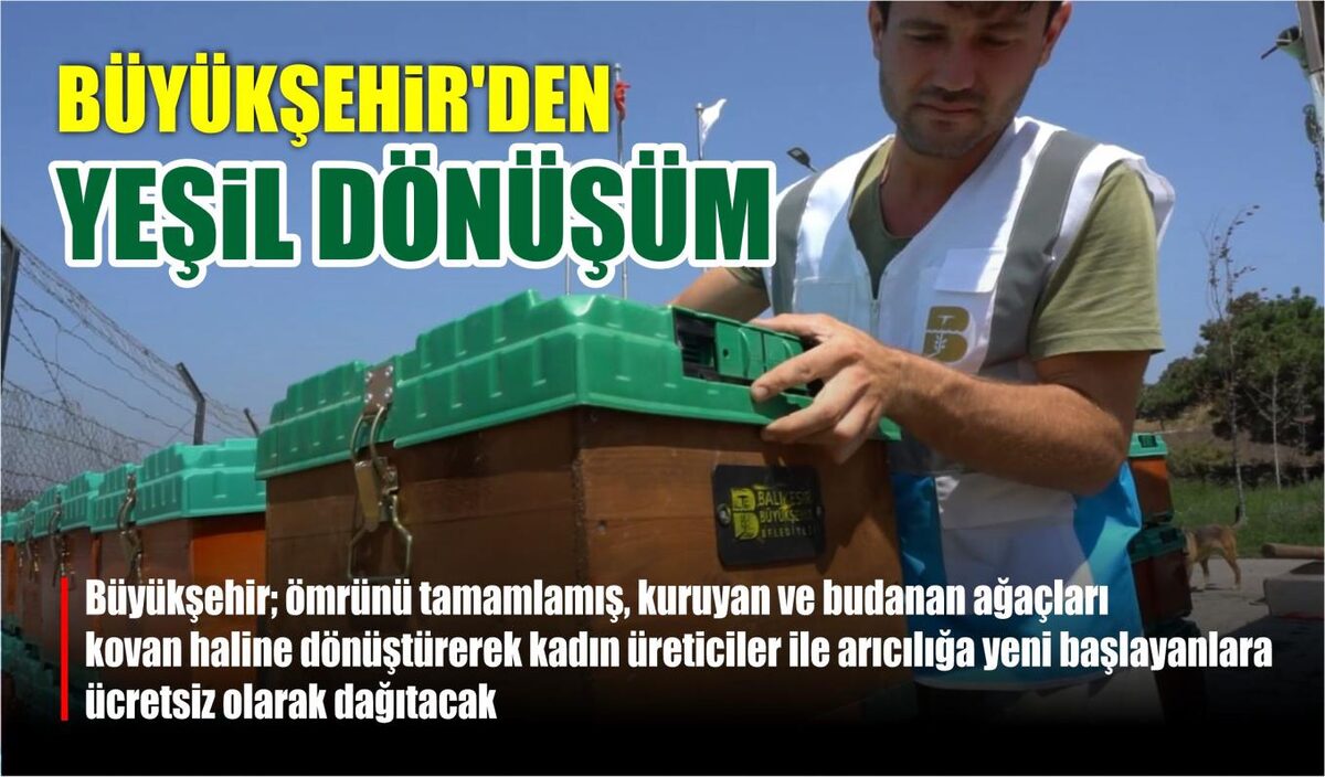 BÜYÜKŞEHİR’DEN YEŞİL DÖNÜŞÜM