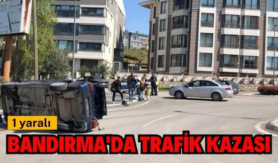 Bandırma’da trafik kazası: 1 yaralı