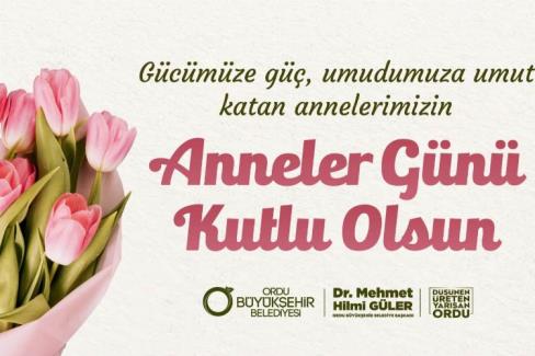 Başkan Güler’den Anneler Günü mesajı