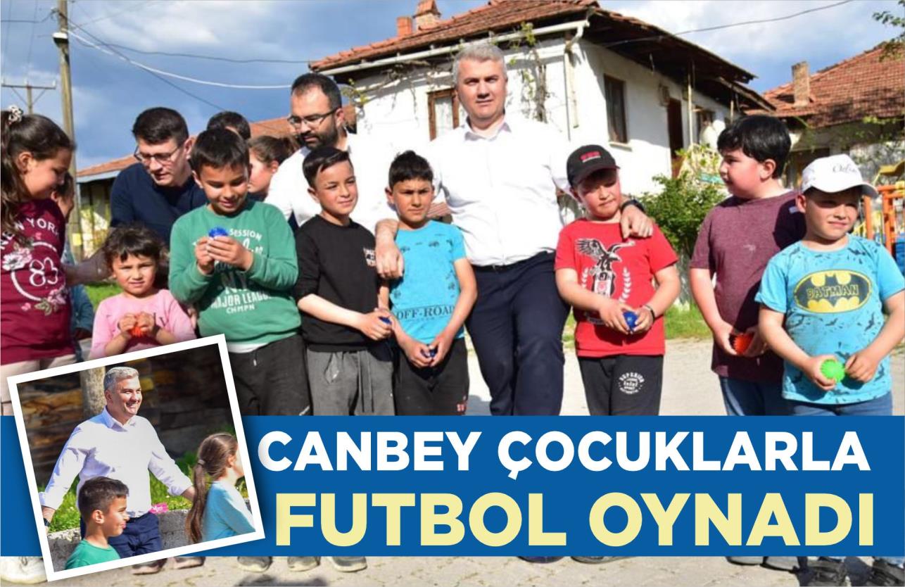 CANBEY ÇOCUKLARLA FUTBOL OYNADI