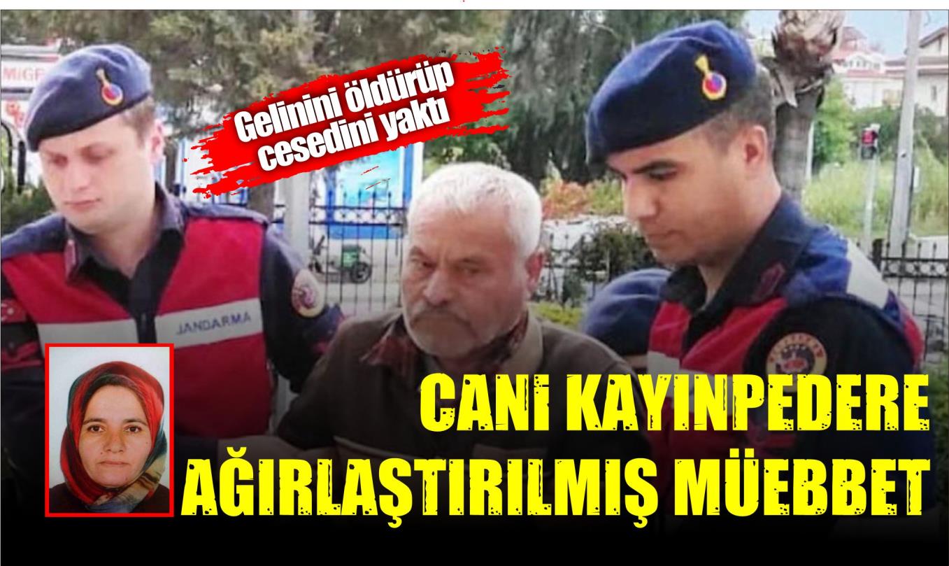 CANİ KAYINPEDERE AĞIRLAŞTIRILMIŞ MÜEBBET