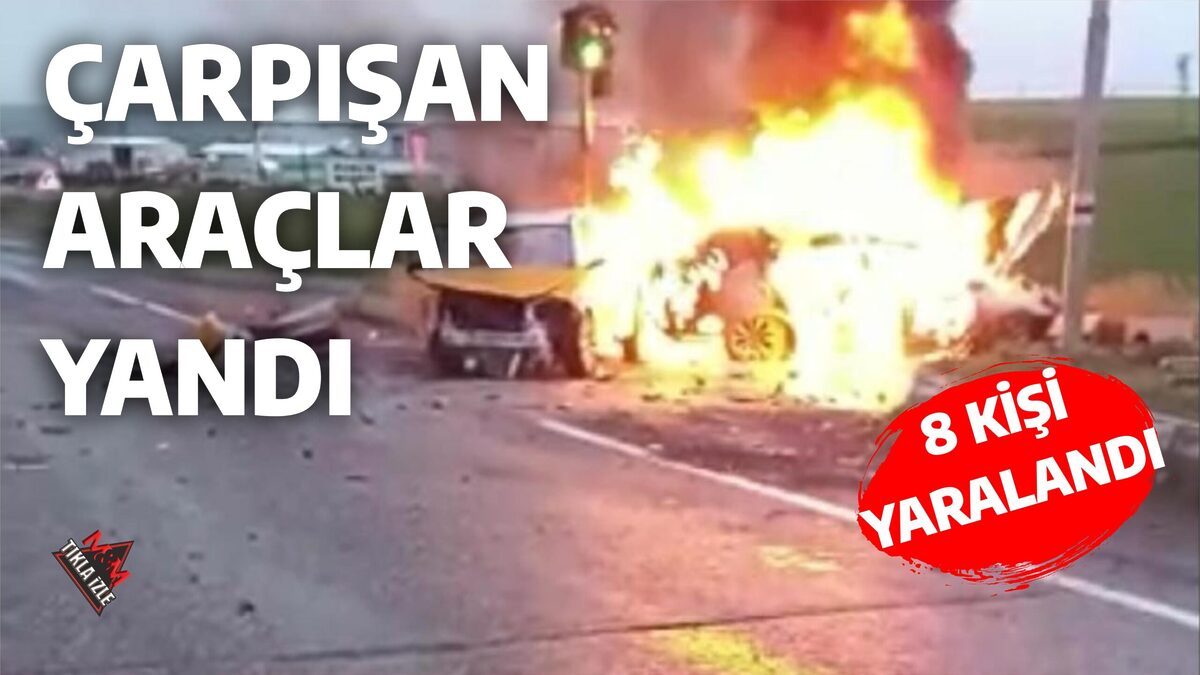 ÇARPIŞAN ARAÇLAR YANDI