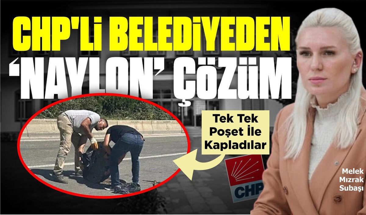 CHP’Lİ BELEDİYEDEN  ‘NAYLON’ ÇÖZÜM