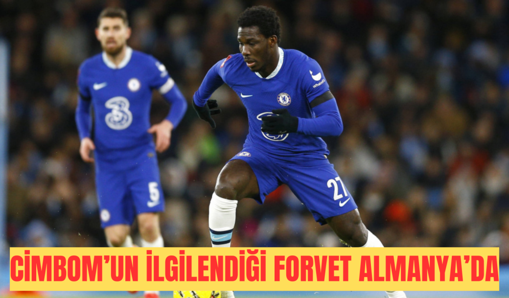 CİMBOM’UN İLGİLENDİĞİ FORVET ALMANYA’DA