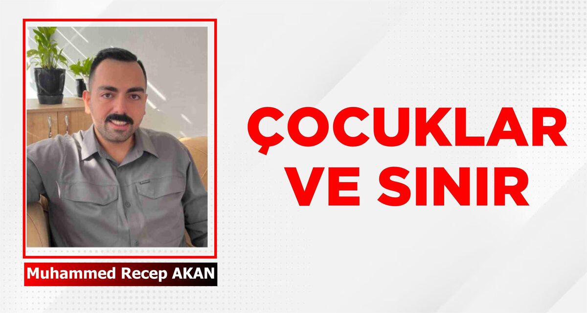 ÇOCUKLAR VE SINIR