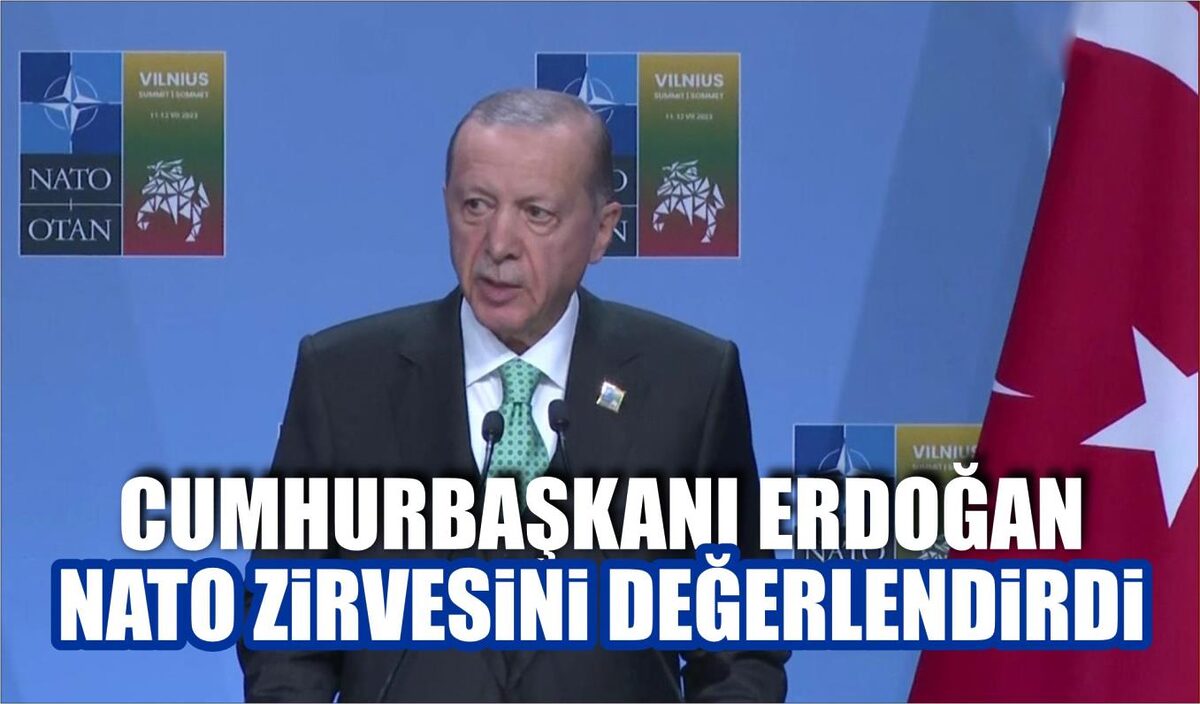 CUMHURBAŞKANI ERDOĞAN NATO ZİRVESİNİ DEĞERLENDİRDİ