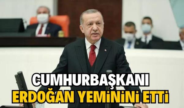 CUMHURBAŞKANI ERDOĞAN YEMİNİNİ ETTİ