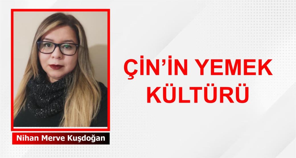 Çin Yemek Kültürü: Tatlarıyla Zengin Bir Dünya