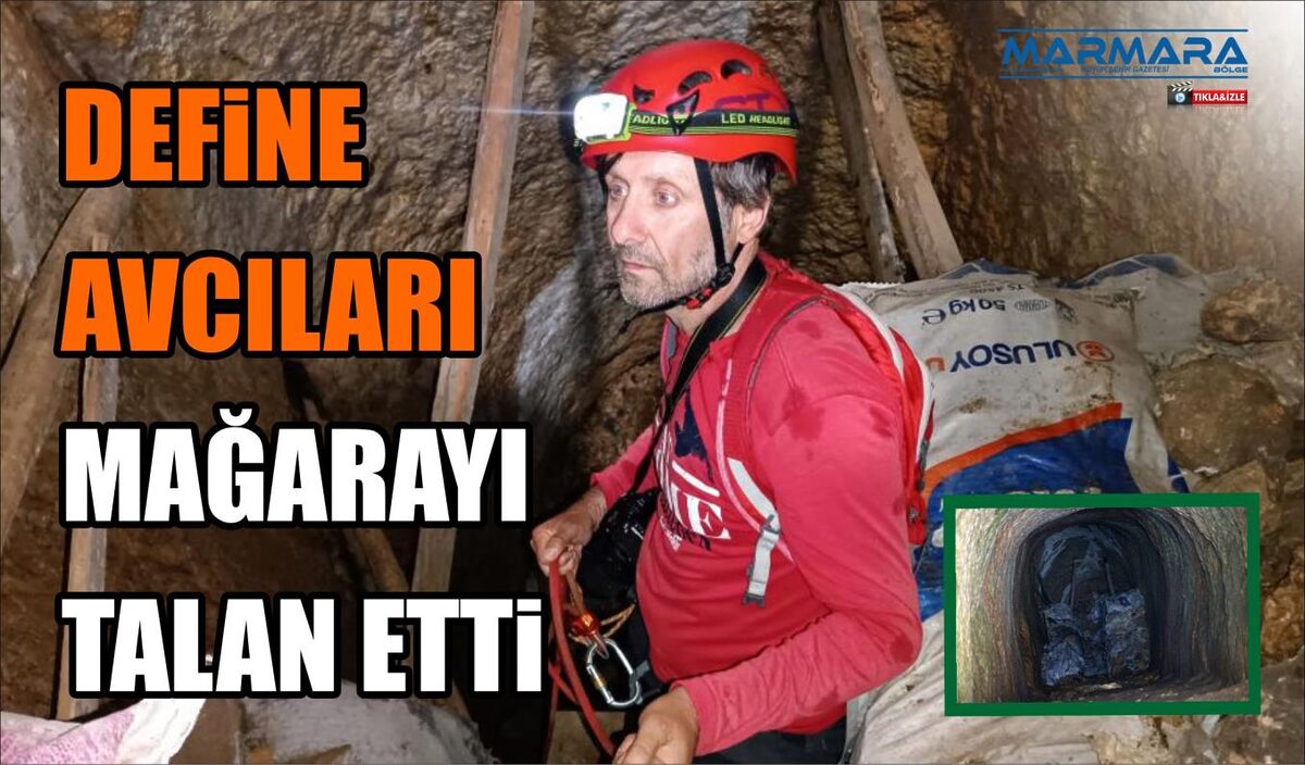 DEFİNE AVCILARI MAĞARAYI TALAN ETTİ