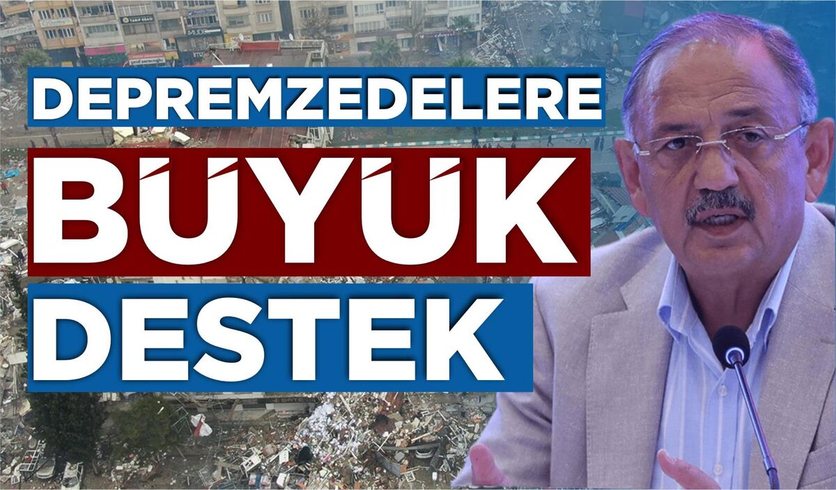 DEPREMZEDELERE BÜYÜK DESTEK