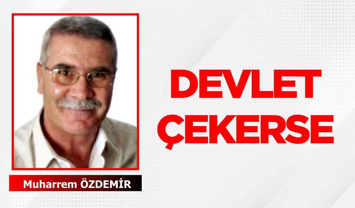 DEVLET ÇEKERSE