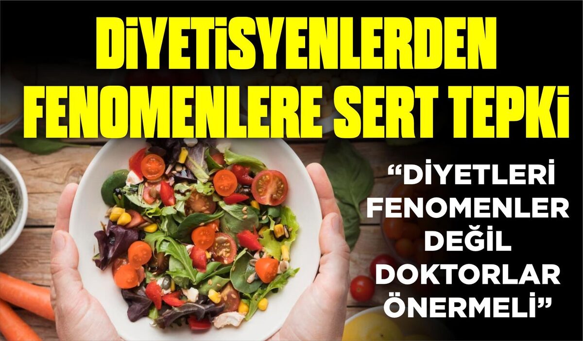 DİYETİSYENLERDEN FENOMENLERE SERT TEPKİ