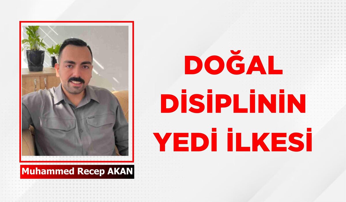 DOĞAL DİSİPLİNİN YEDİ İLKESİ