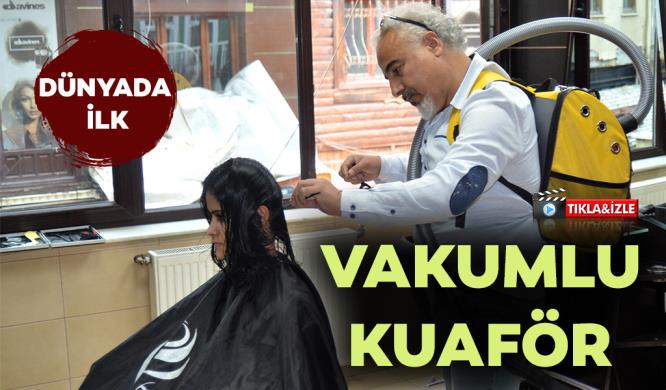 DÜNYADA BİR İLK: VAKUMLU KUAFÖR