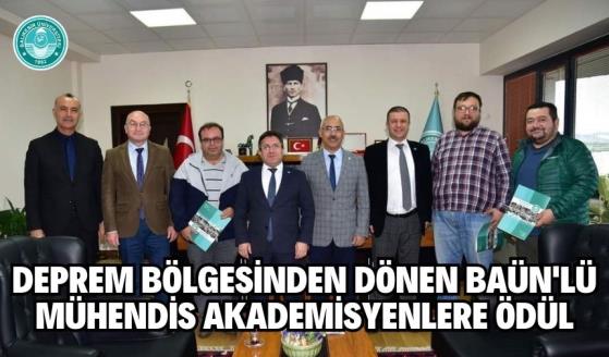 Deprem bölgesinden dönen BAÜN'e ödül!