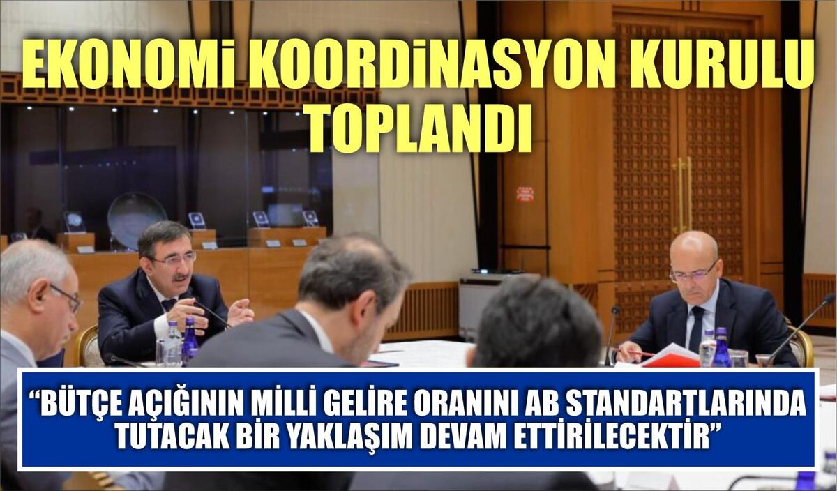 EKONOMİ KOORDİNASYON KURULU TOPLANDI