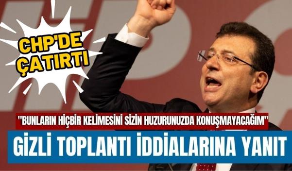 EKREM İMAMOĞLU’NDAN “GİZLİ TOPLANTI” İDDİALARINA YANIT