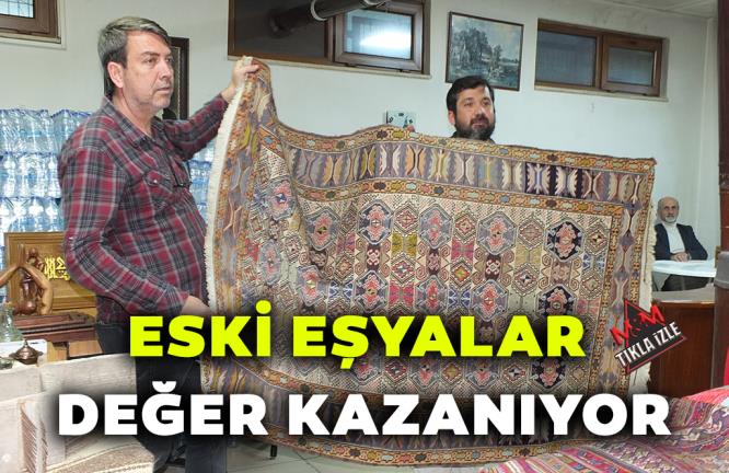 ESKİ EŞYALAR DEĞER KAZANIYOR