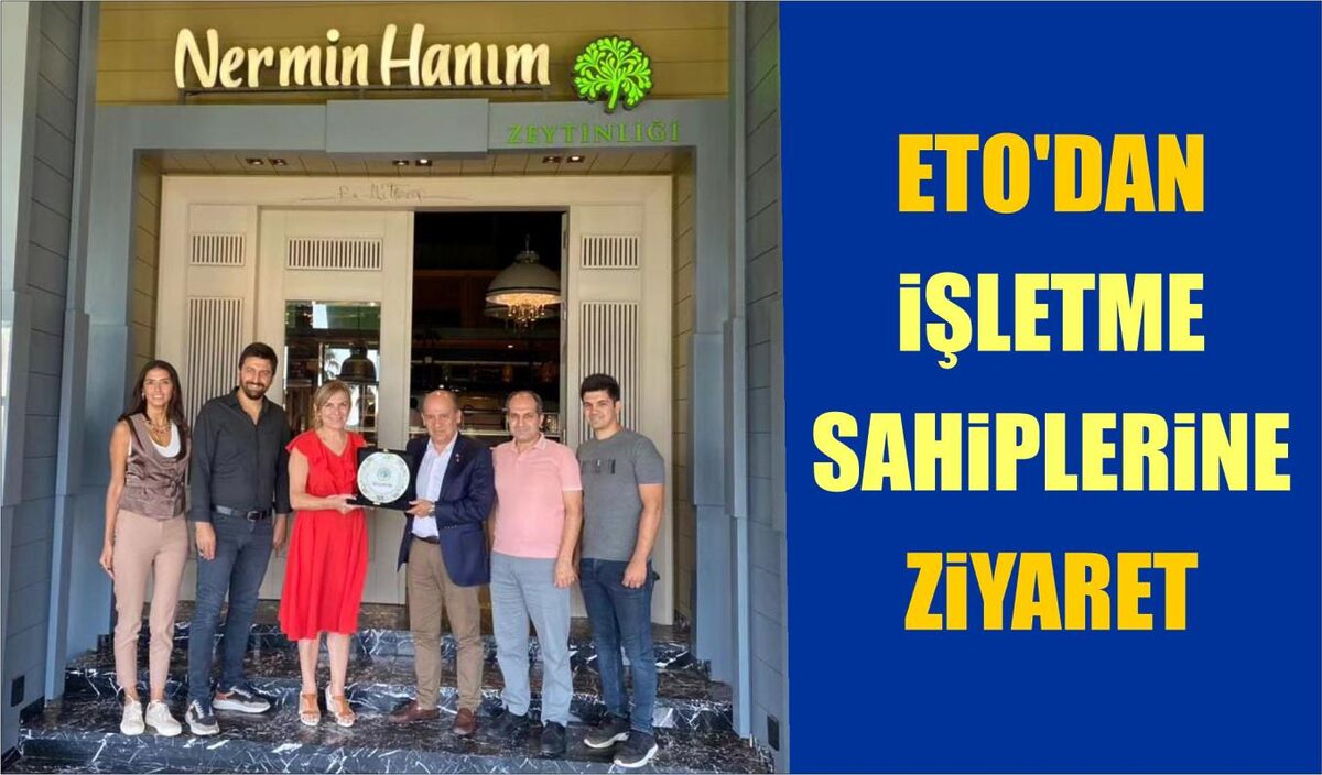 ETO’DAN İŞLETME SAHİPLERİNE ZİYARET