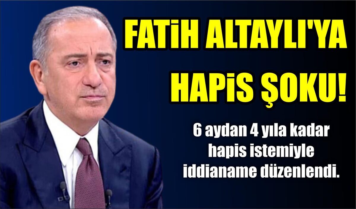 FATİH ALTAYLI’YA HAPİS ŞOKU!