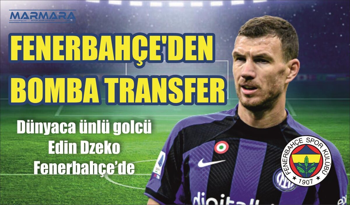 FENERBAHÇE’DEN BOMBA TRANSFER