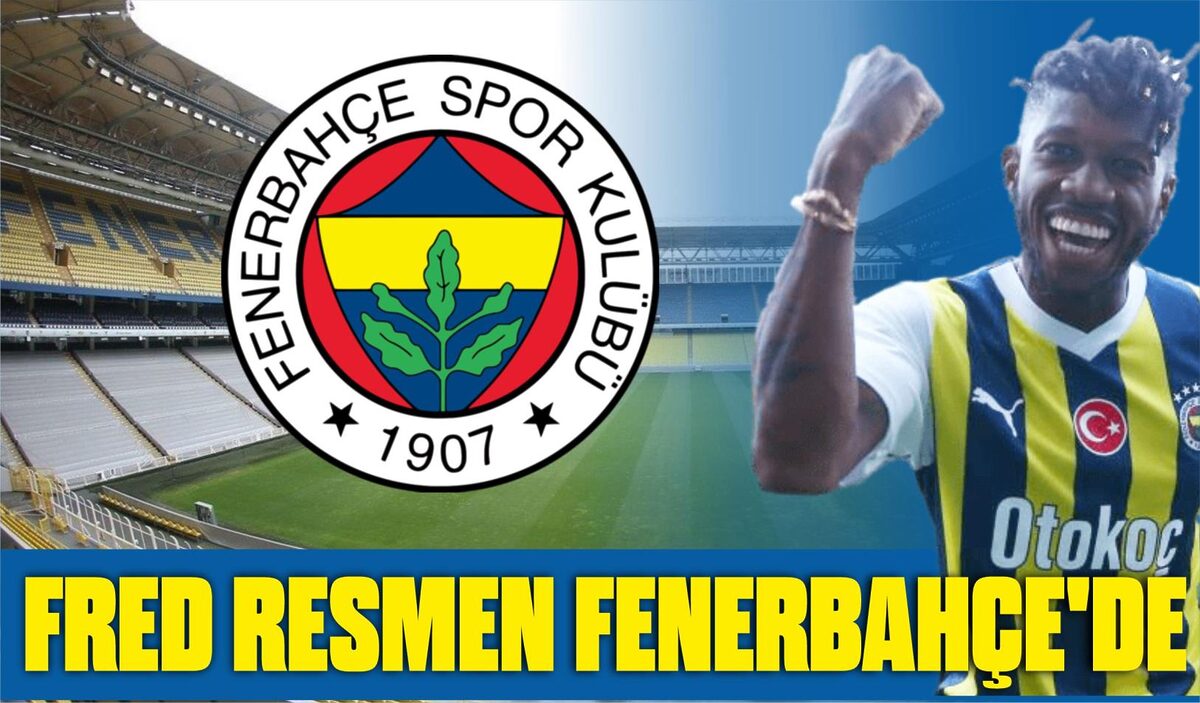 FRED RESMEN FENERBAHÇE’DE 