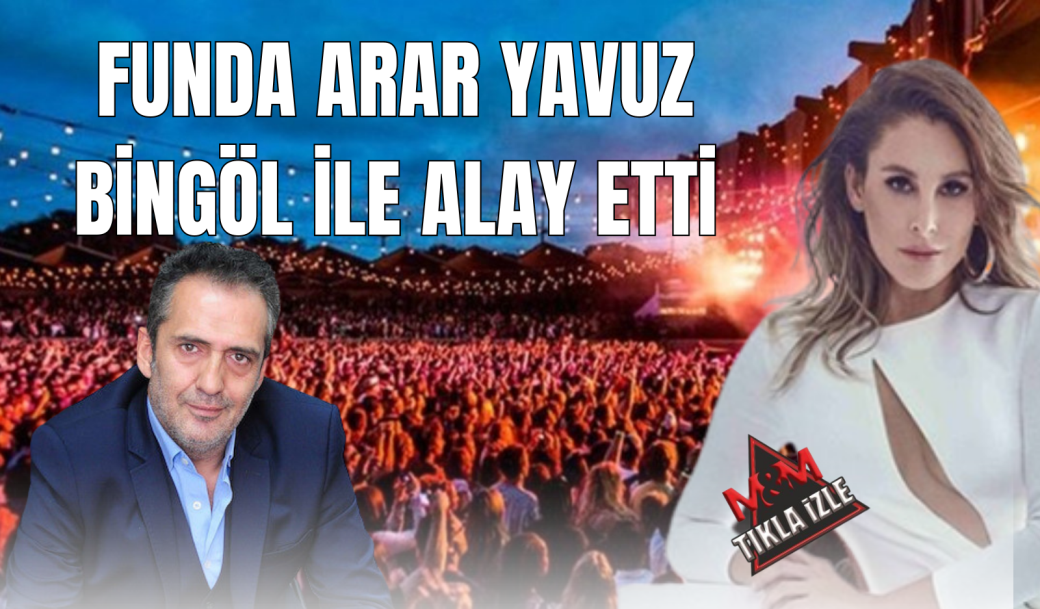 FUNDA ARAR YAVUZ BİNGÖL İLE ALAY ETTİ